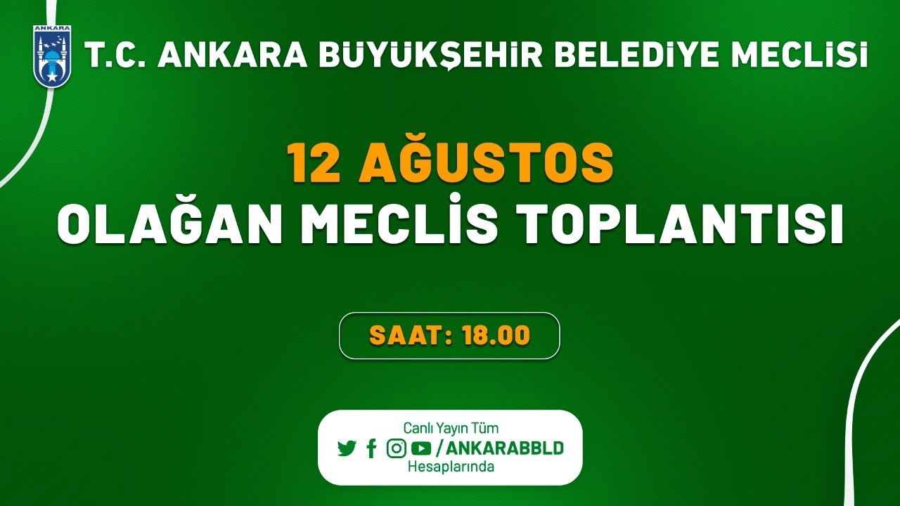 T.C. Ankara Büyükşehir Belediyesi Ağustos Ayı Olağan Meclis Toplantısı 3. Oturum