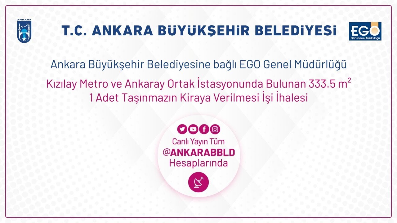 EGO GENEL MÜDÜRLÜĞÜ Kızılay Metro ve ANKARAY İstasyonunda 1 Adet Taşınmazın Kiraya Verilmesi İhalesi