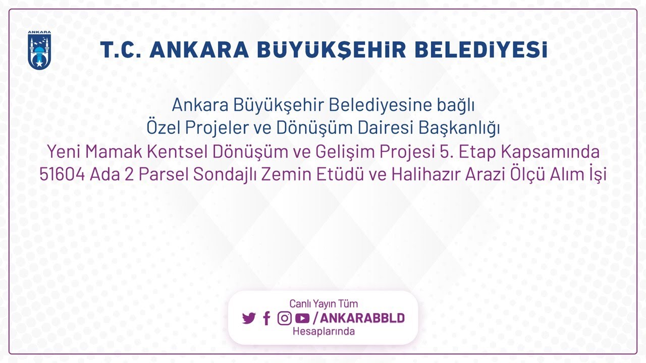 Özel Projeler ve Dönüşüm Dairesi Yeni Mamak Kentsel Dönüşüm ve Gelişim Projesi 5. Etap Ölçü Alım İşi