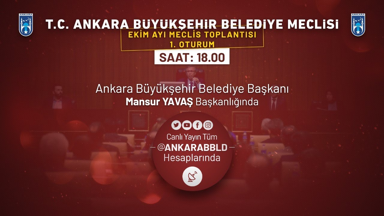 T.C. Ankara Büyükşehir Belediyesi Ekim Ayı Meclis Toplantısı 1. Oturum