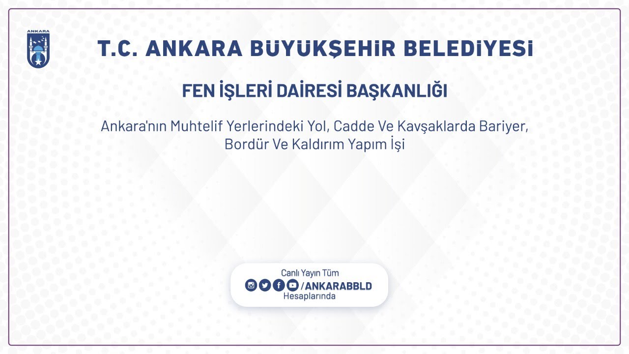 FEN İŞLERİ DAİRESİ BAŞKANLIĞI  -  Ankara&#39;nın Muhtelif Yerlerindeki Yol,Cadde ve Kavşaklarda Bariyer,