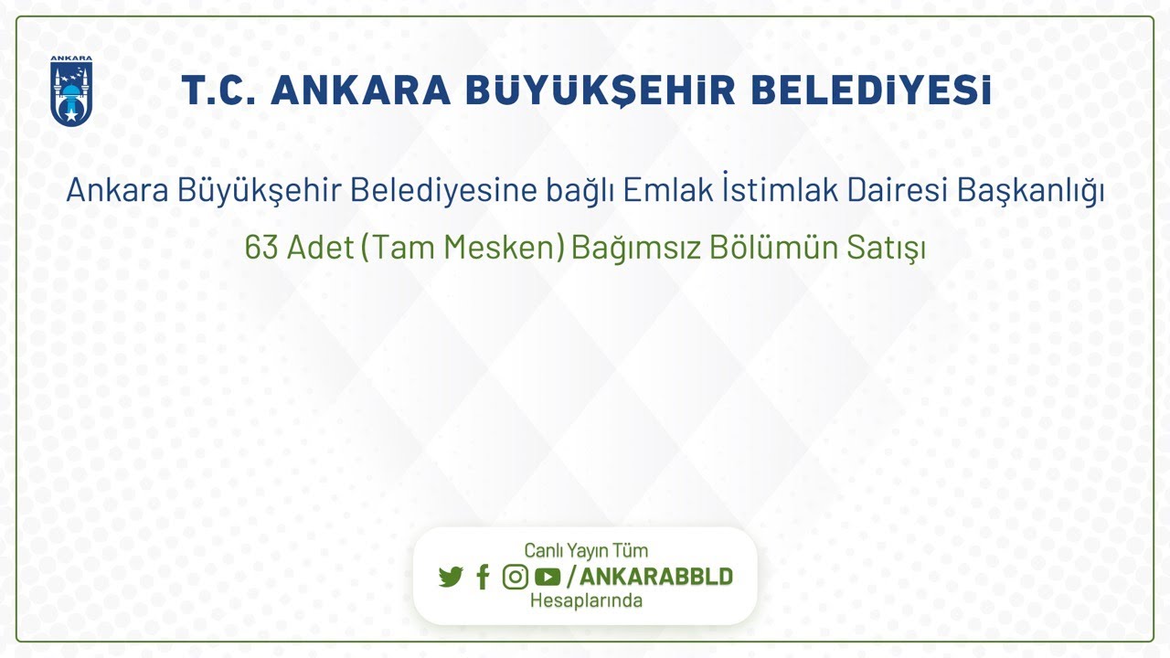 Emlak İstimlak Dairesi Başkanlığı 63 Adet ( Tam Mesken ) Bağımsız Bölümün Satışı