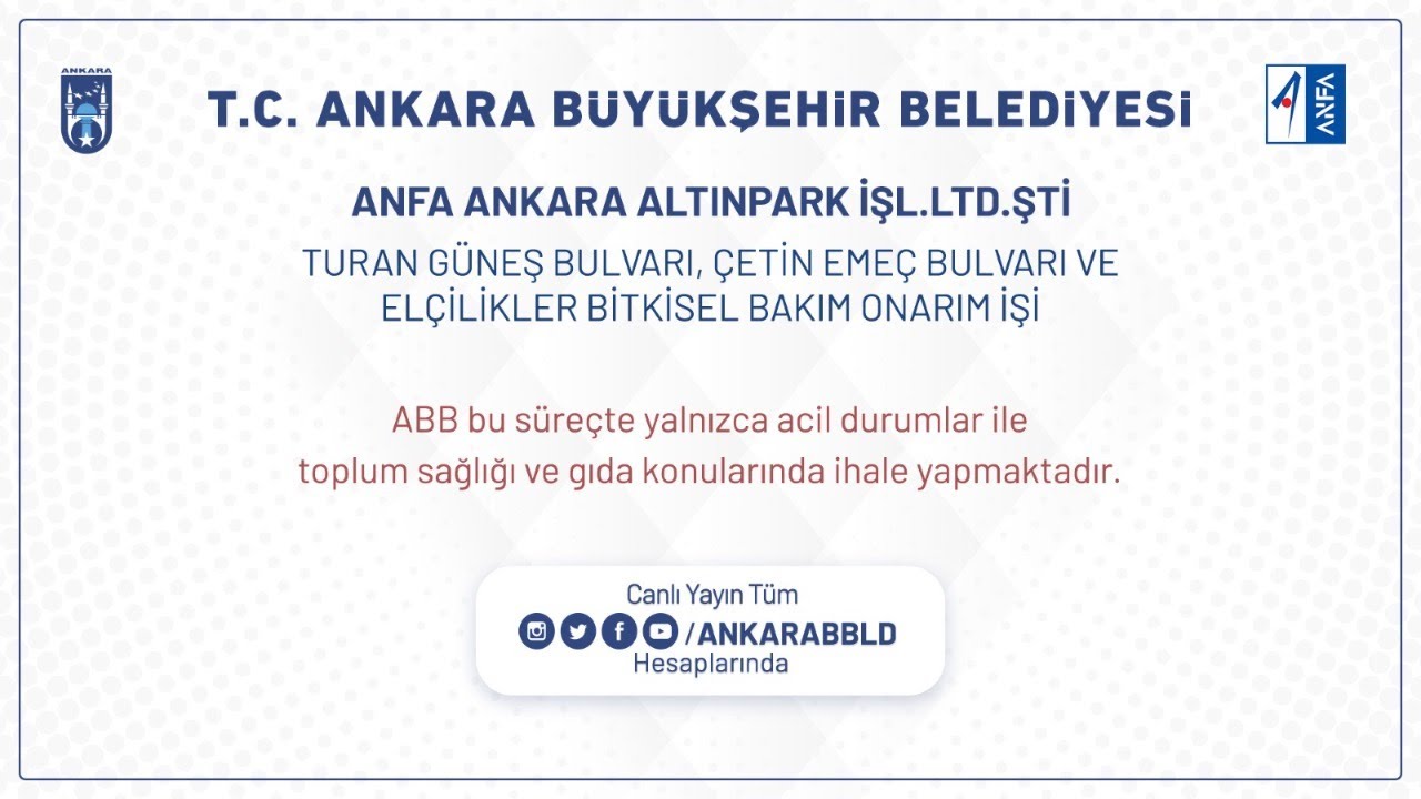 ANFA A.Ş. TURAN GÜNEŞ BULVARI, ÇETİN EMEÇ BULVARI VE ELÇİLİKLER BİTKİSEL BAKIM ONARIM İŞİ