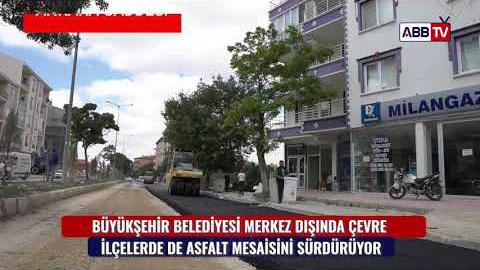 BÜYÜKŞEHİR BELEDİYESİ MERKEZ DIŞINDA ÇEVRE İLÇELERDE DE ASFALT MESAİSİNİ SÜRDÜRÜYOR