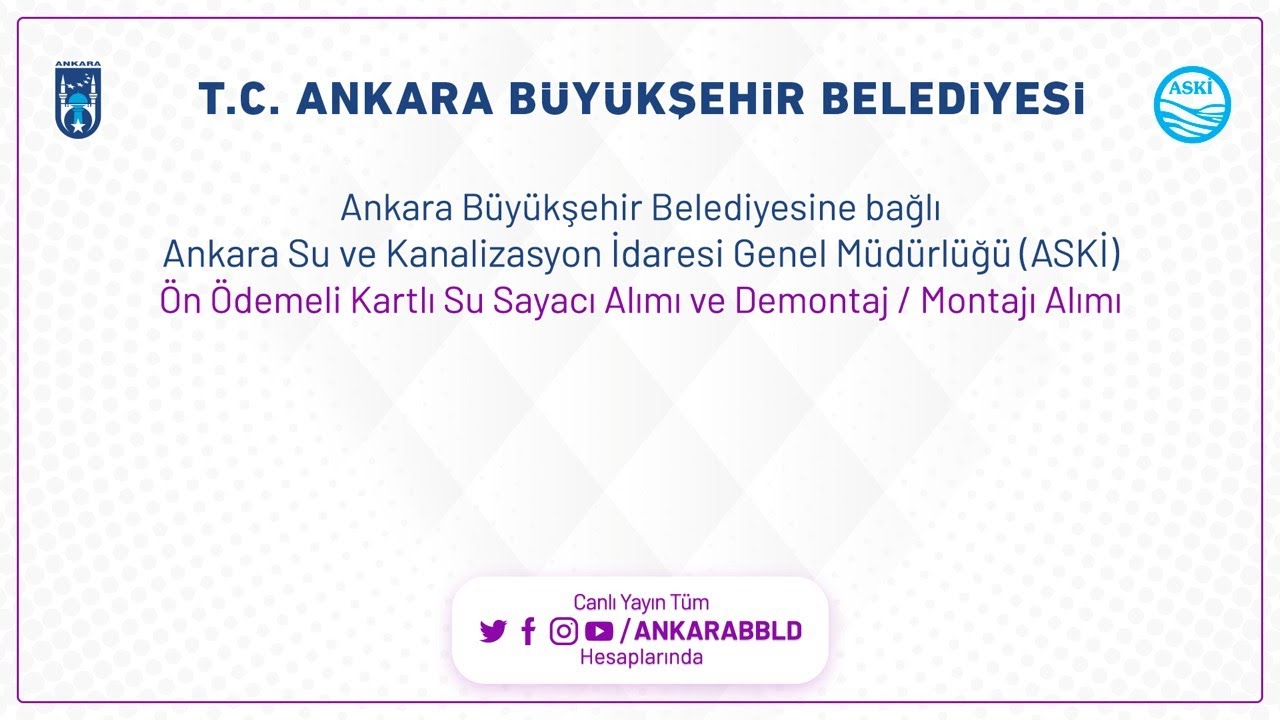 ASKİ Genel Müdürlüğü Ön Ödemeli Kartlı Su Sayacı Alımı ve Demontaj/Montaj Alımı