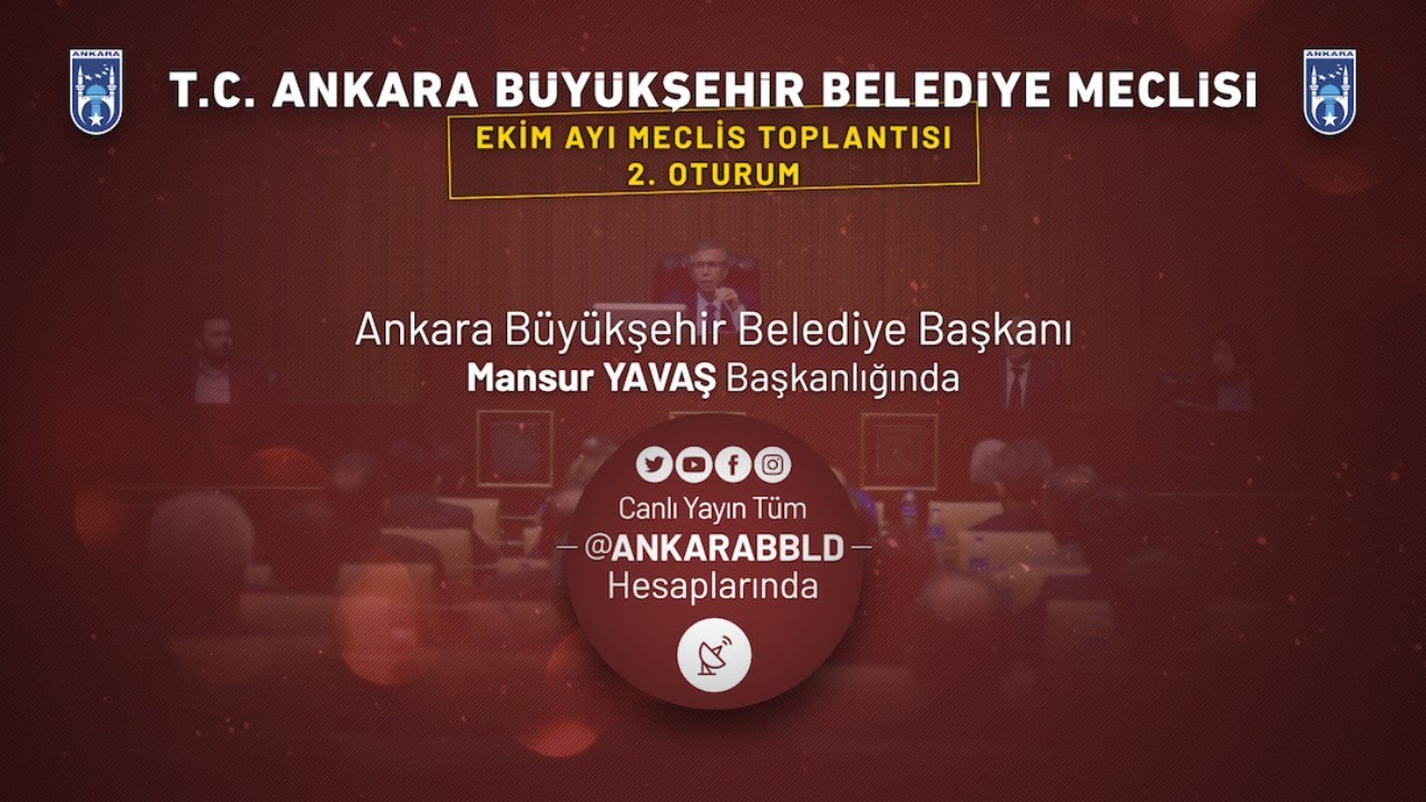 T.C. Ankara Büyükşehir Belediyesi Ekim Ayı Meclis Toplantısı 2. Oturum