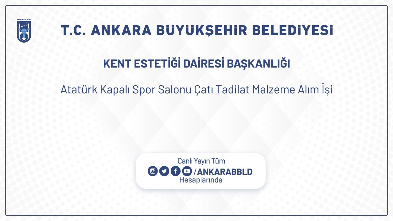 KENT ESTETİĞİ DAİRESİ BAŞKANLIĞI Atatürk Kapalı Spor Salonu Çatı Tadilat Malzeme Alım İşi