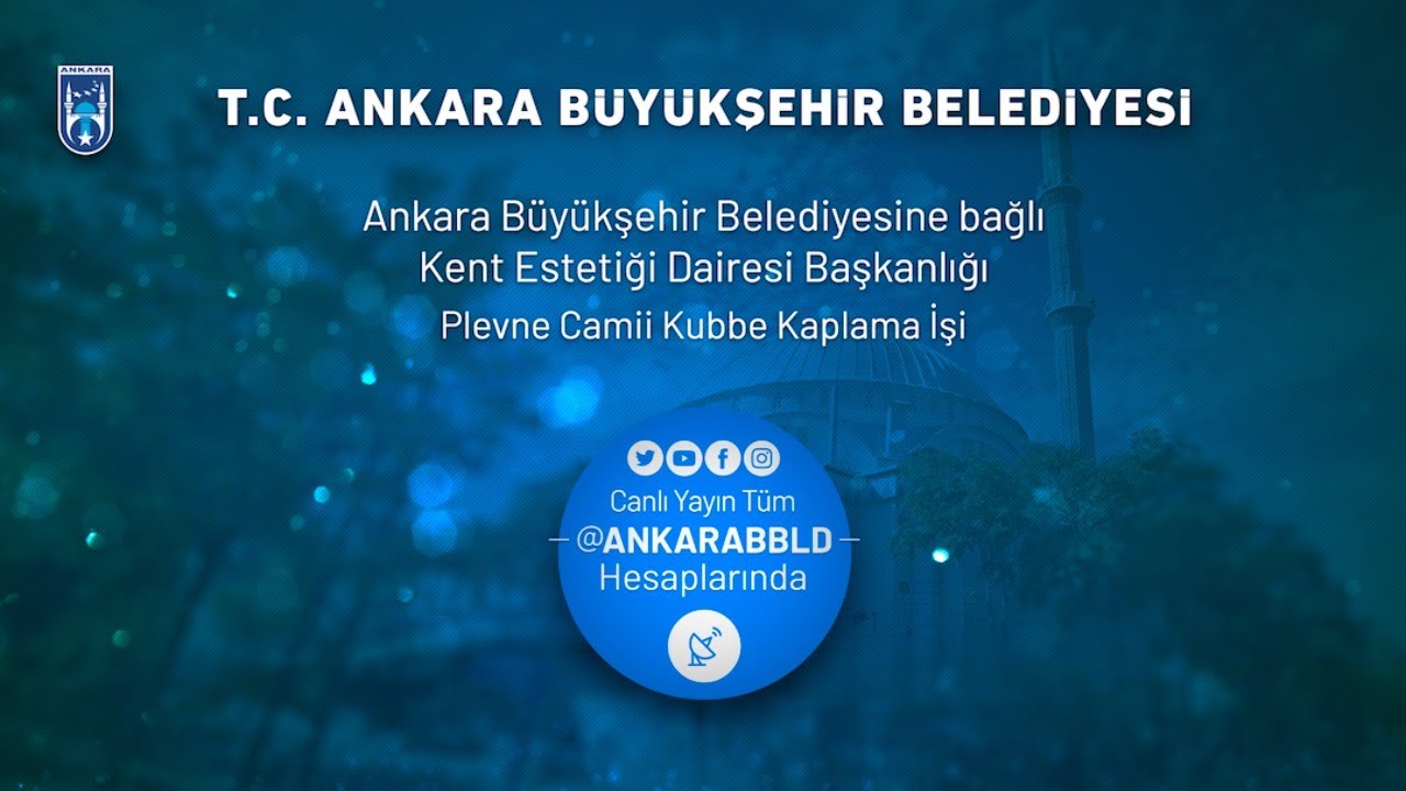 Kent Estetiği Dairesi Başkanlığı Plevne Camii Kubbe Kaplama İşi