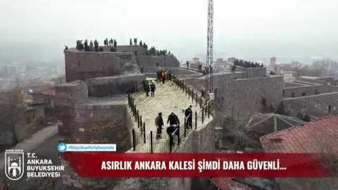 ASIRLIK ANKARA KALESİ ŞİMDİ DAHA GÜVENLİ