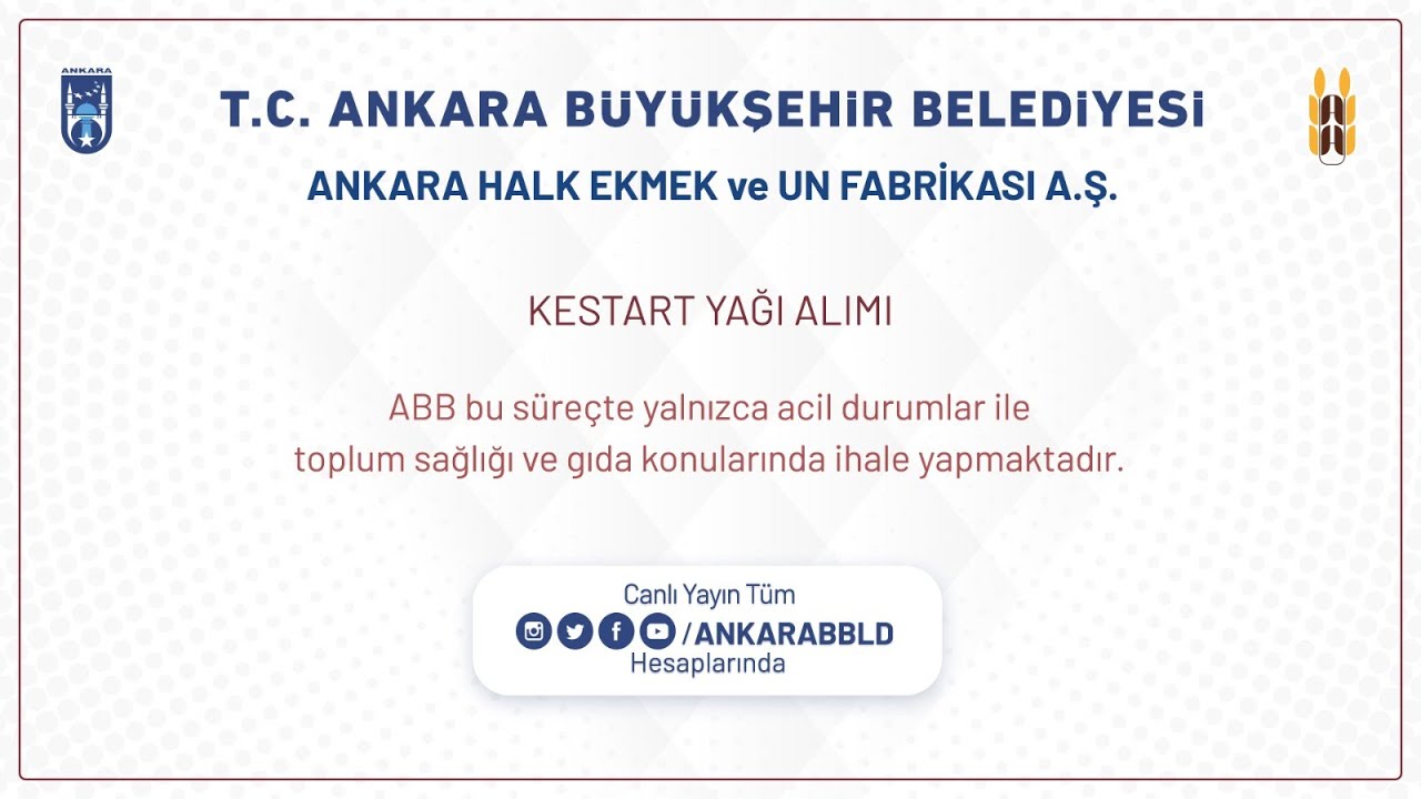 ANKARA HALK EKMEK ve UN FABRİKASI A.Ş.Kestart Yağ Alımı