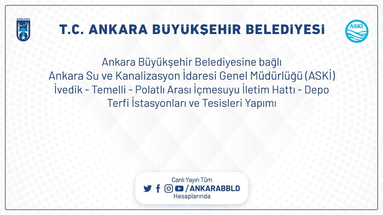 ASKİ İvedik-Temelli-Polatlı Arası İçmesuyu İletim Hattı-Depo Terfi İstasyonları ve Tesisleri İhalesi