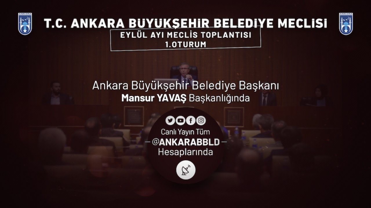 T.C. Ankara Büyükşehir Belediyesi Eylül Ayı Meclis Toplantısı 1. Oturum