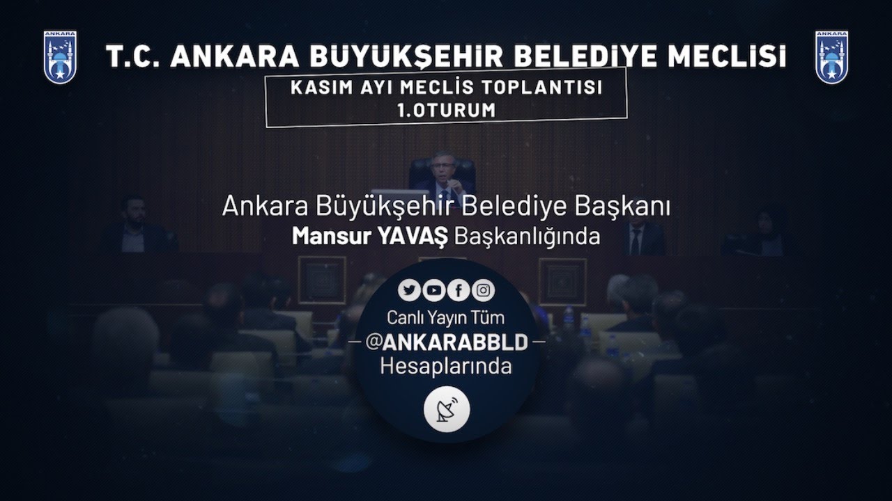 T.C. Ankara Büyükşehir Belediyesi Kasım Ayı Meclis Toplantısı 1. Oturum
