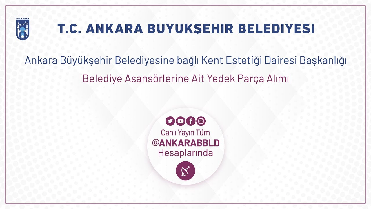 KENT ESTETİĞİ DAİRE BAŞKANLIĞI BELEDİYE ASANSÖRLERİNE AİT YEDEK PARÇA ALIMI