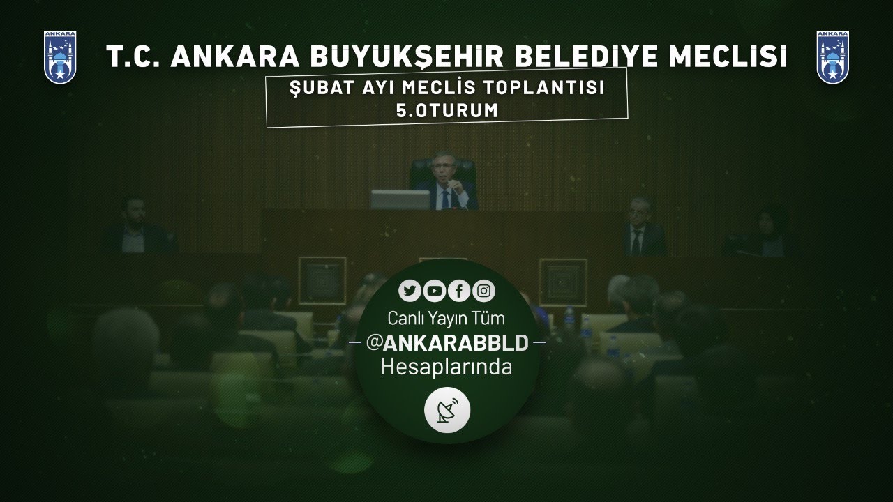 T.C. Ankara Büyükşehir Belediyesi Şubat Ayı Meclis Toplantısı 5. Oturum