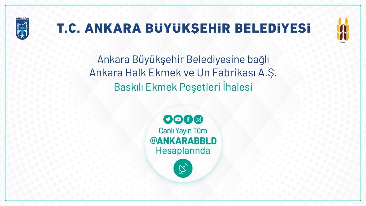 Ankara Halk Ekmek ve Un Fabrikası A.Ş. Baskılı Ekmek Poşetleri İhalesi