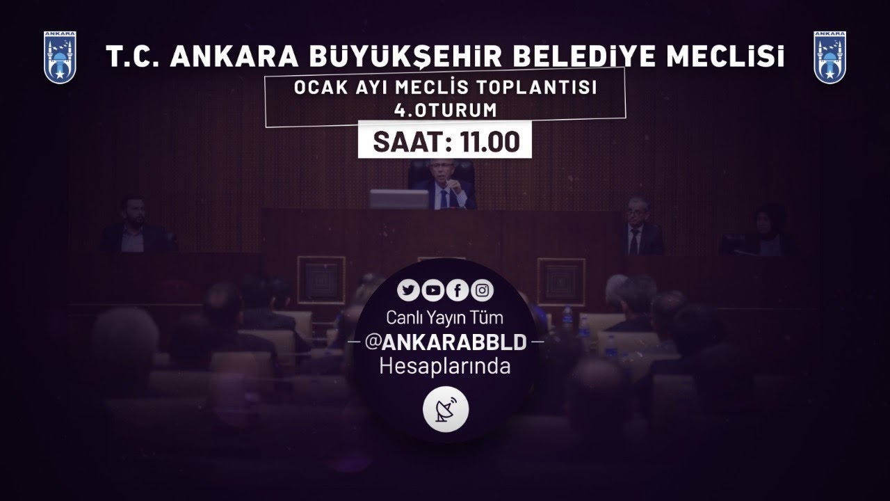 T.C. Ankara Büyükşehir Belediyesi Ocak Ayı Meclis Toplantısı 4. Oturum