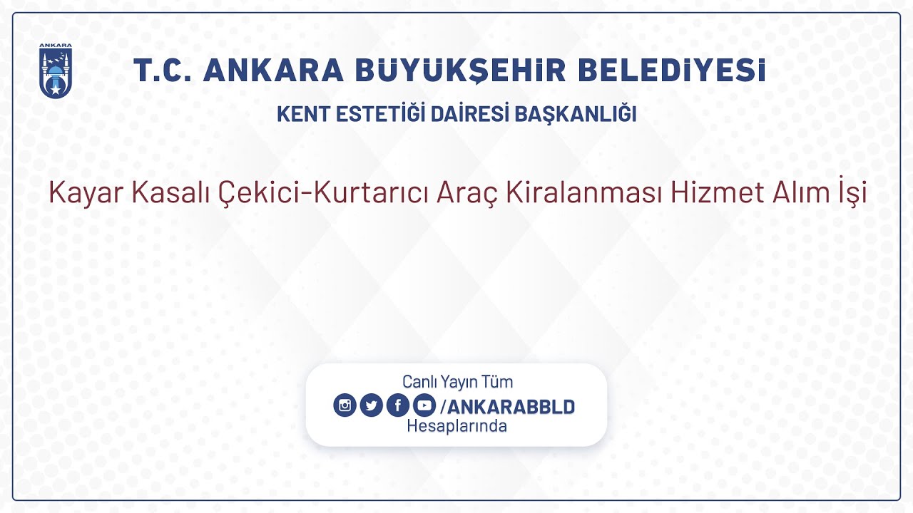 Kent Estetiği Dairesi Başkanlığı Kayar Kasalı Çekici-Kurtarıcı Araç Kiralanması Hizmet Alım İşi