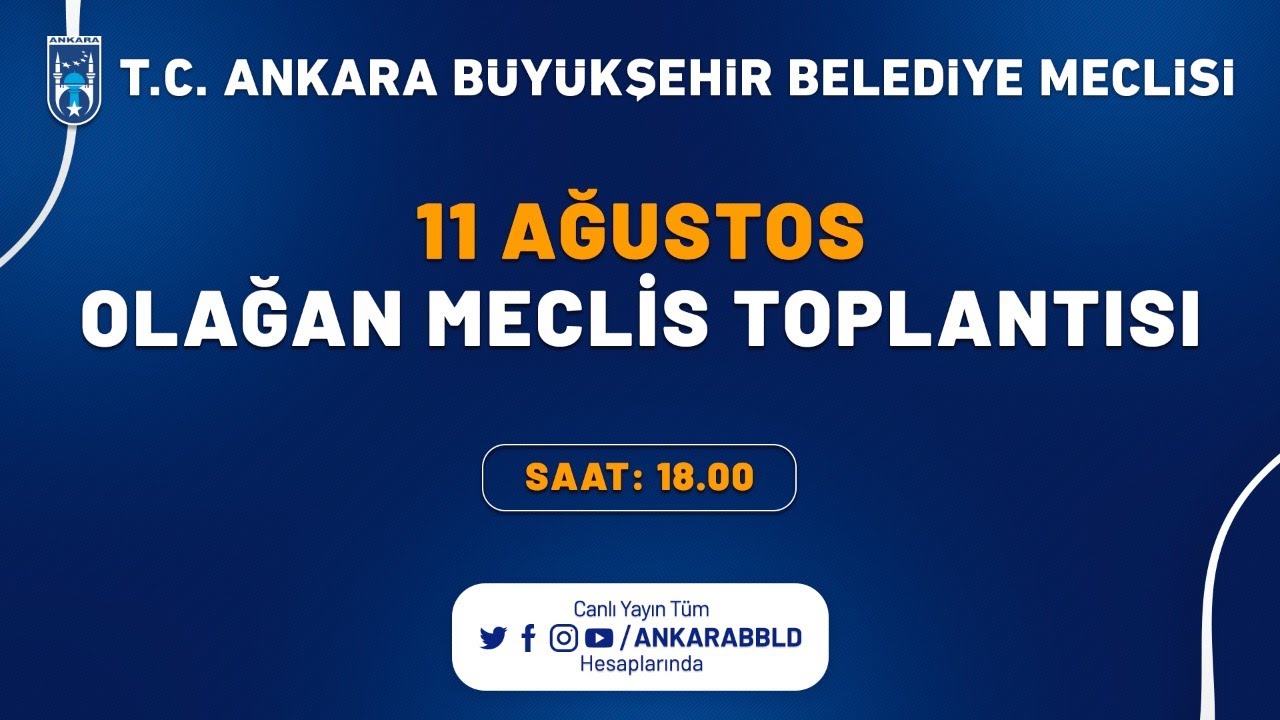 T.C. Ankara Büyükşehir Belediyesi Ağustos Ayı Olağan Meclis Toplantısı 2. Oturum