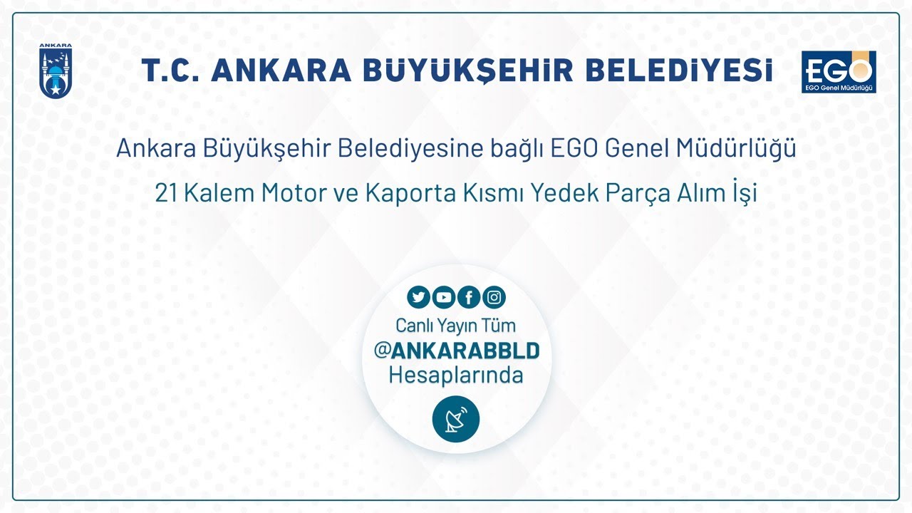 EGO Genel Müdürlüğü 21 Kalem Motor ve Kaporta Kısmı Yedek Alım İşi