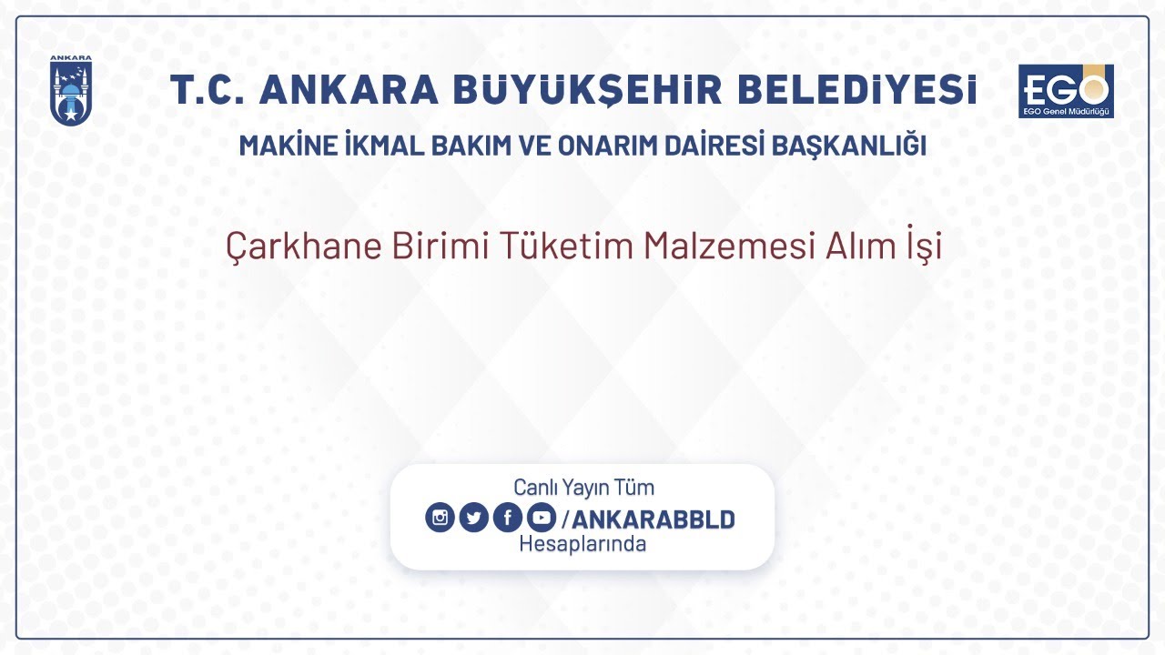 MAKİNE İKMAL BAKIM VE ONARIM DAİRESİ BAŞKANLIĞI Çarkhane Birimi Tüketim Malzemesi Alım İşi