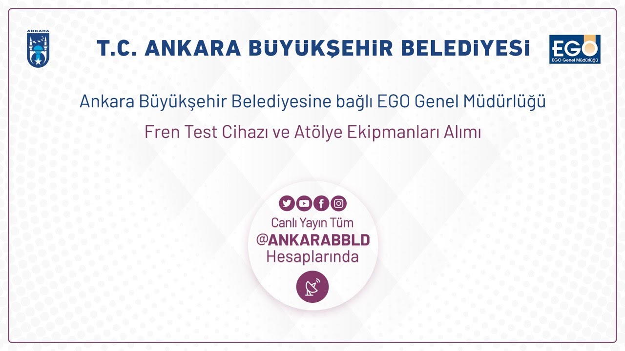 EGO Genel Müdürlüğü Fren Test Cihazı ve Atölye Ekipmanları Alımı İşi