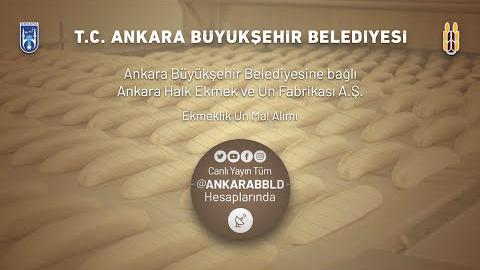 Ankara Halk Ekmek ve Un Fabrikası A.Ş. Ekmeklik Un Mal Alımı