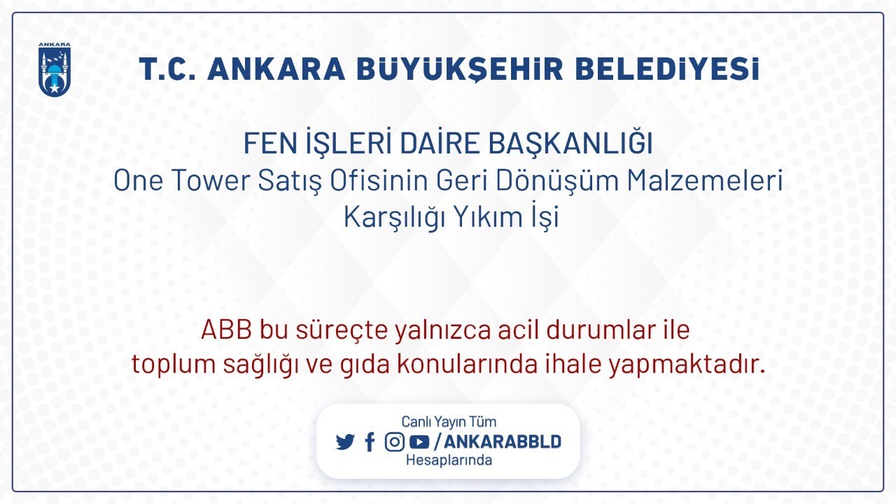 FEN İŞLERİ DAİRE BAŞKANLIĞI  One Tower Satış Ofisinin Geri Dönüşüm Malzemeleri Karşılığı Yıkım İşi