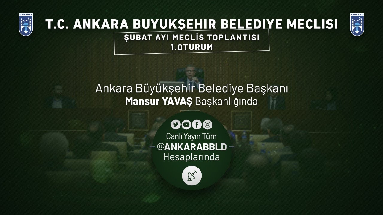 T.C. Ankara Büyükşehir Belediyesi Şubat Ayı Meclis Toplantısı 1. Oturum