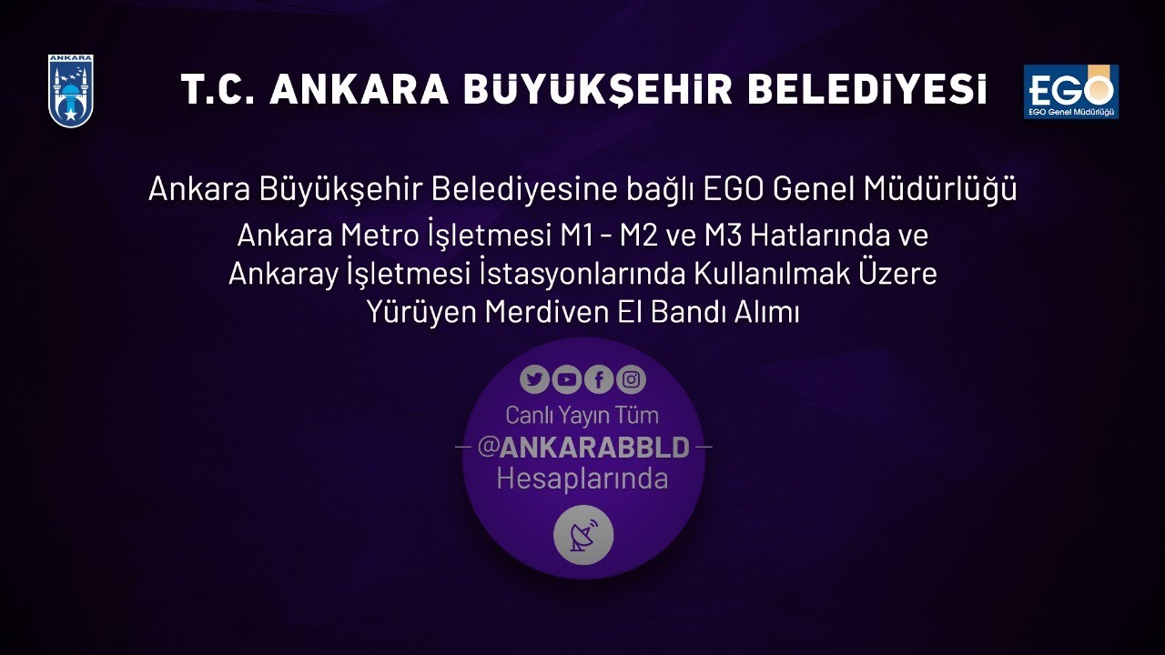 EGO Genel Müdürlüğü Metro ve Ankaray Kullanılmak üzere  Yürüyen Merdiven El Bandı Alım İşi