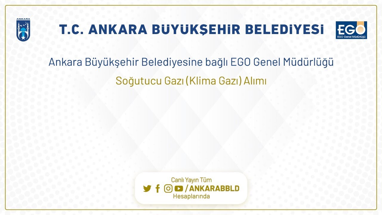 EGO GENEL MÜDÜRLÜĞÜ Soğutucu Gazı (Klima Gazı) Alımı