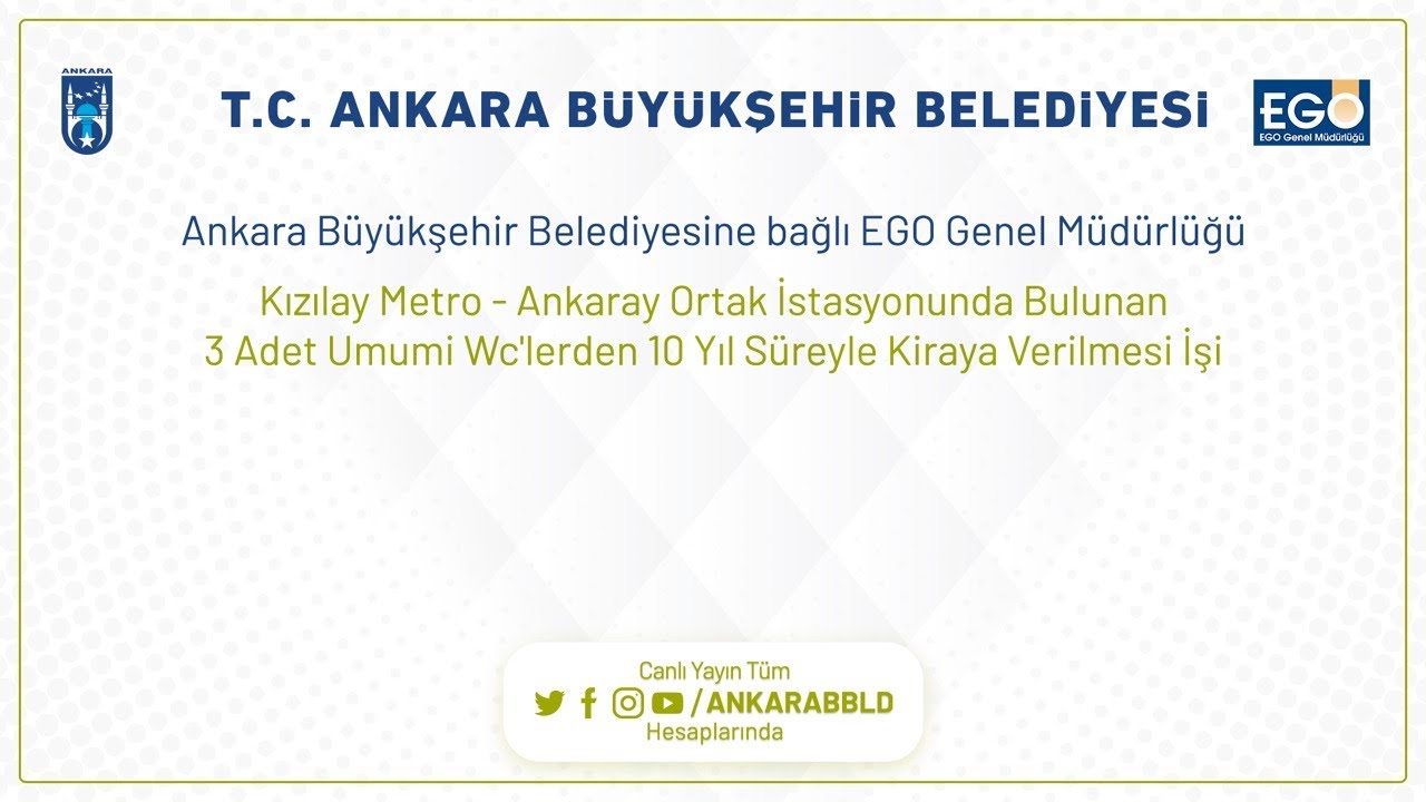 EGO Genel Müdürlüğü Kızılay Metro-ANKARAY Ortak İstasyonunda Bulunan WC'lerin Kiraya Verilmesi İşi