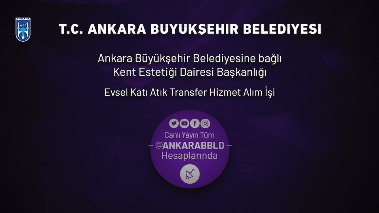 Kent Estetiği Dairesi Başkanlığı Evsel Katı Atık Transfer Hizmet Alım İşi