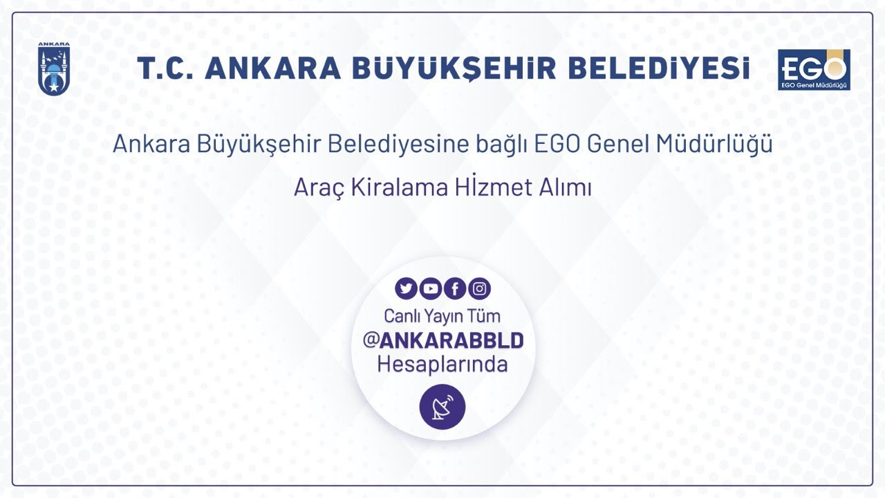 EGO Genel Müdürlüğü Araç Kiralama Hizmet Alımı 2.Oturum