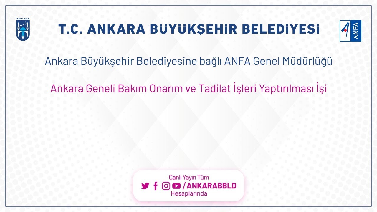 ANFA Genel Müdürlüğü Ankara Geneli Bakım Onarım ve Tadilat İşleri Yaptırılması İşi