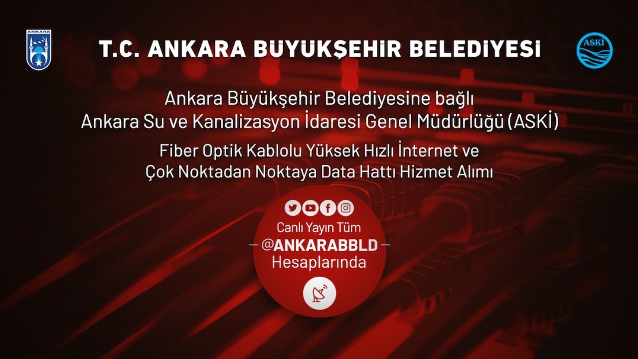 ASKİ Genel Müdürlüğü Yüksek Hızlı İnternet ve Çok Noktadan Noktaya Data Hattı Hizmet Alımı