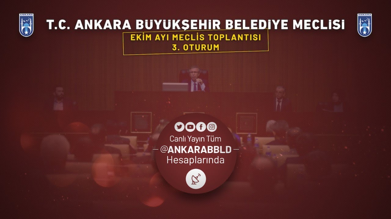 T.C. Ankara Büyükşehir Belediyesi Ekim Ayı Meclis Toplantısı 3. Oturum