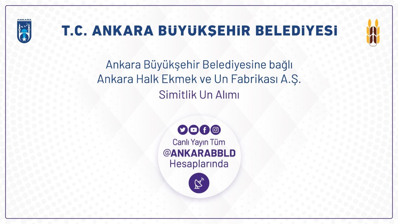 Ankara Halk Ekmek ve Un Fabrikası A.Ş. Simitlik Un Alımı