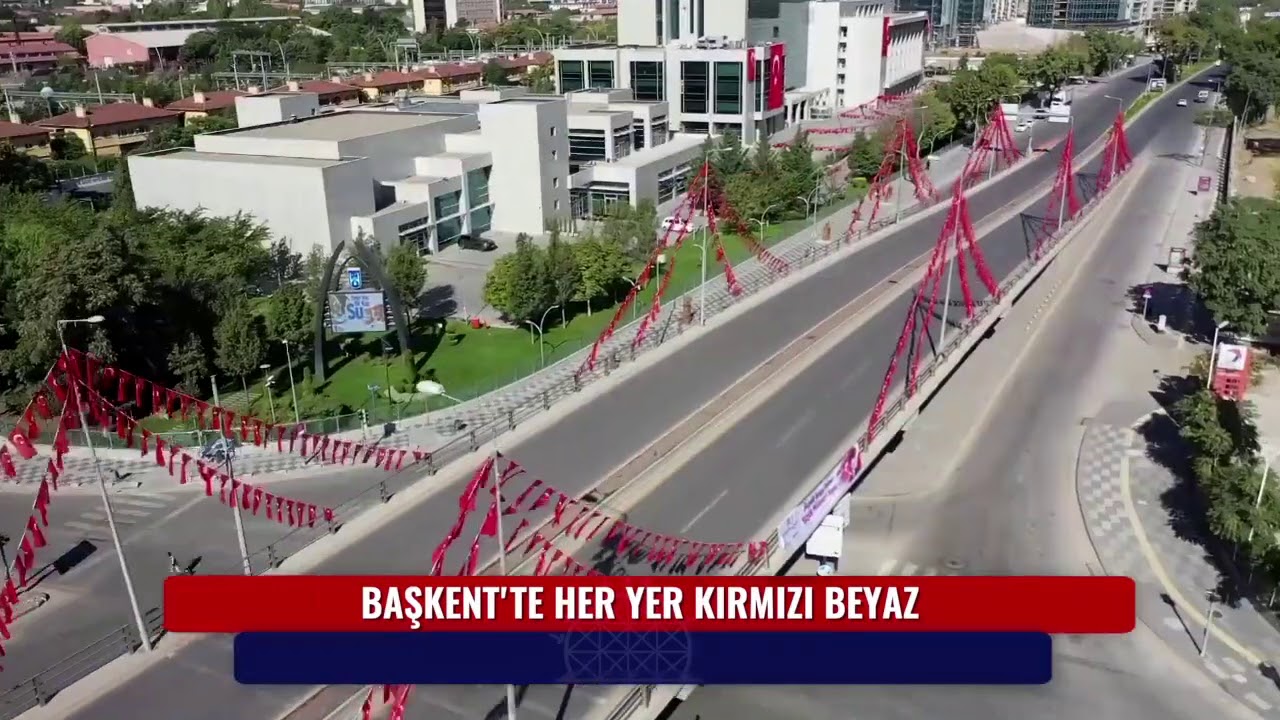 BAŞKENT&#39;TE HER YER KIRMIZI BEYAZ