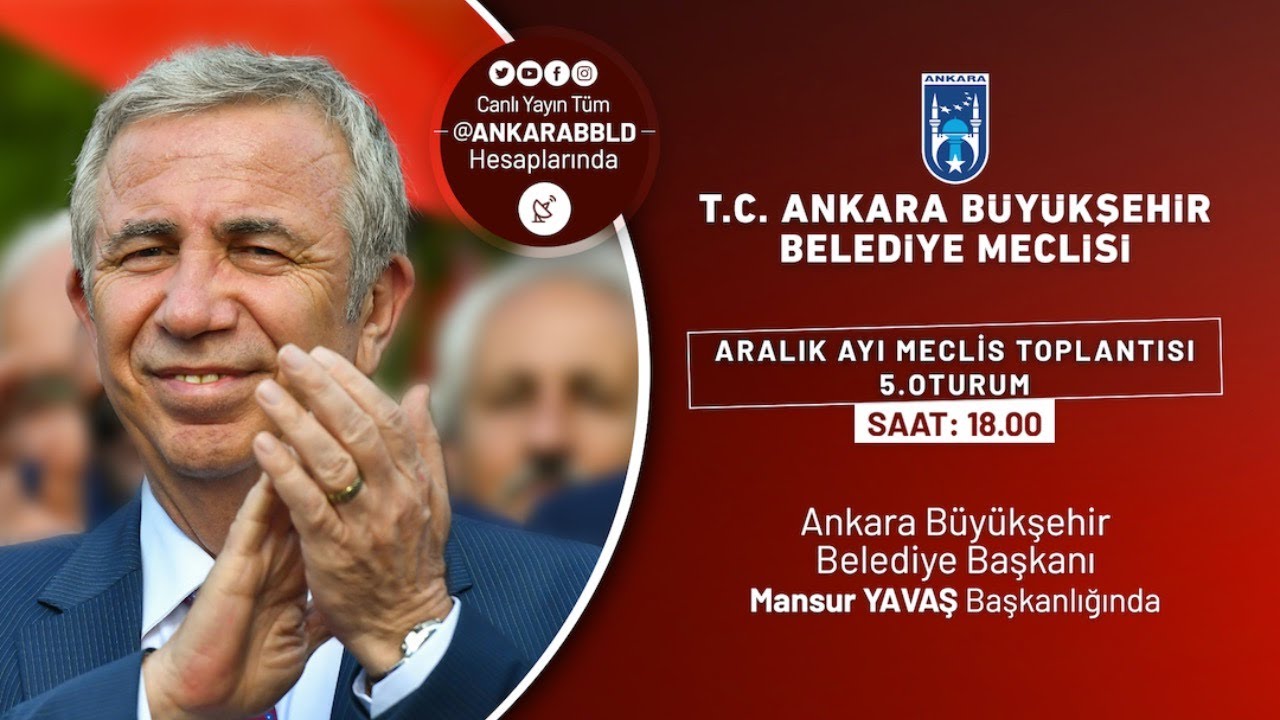 T.C. Ankara Büyükşehir Belediyesi Aralık Ayı Meclis Toplantısı 5. Oturum