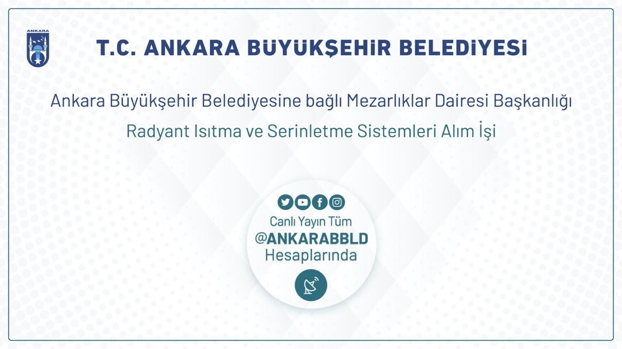 Mezarlıklar Dairesi Başkanlığı  Ortaköy Mezarlığı Radyant Isıtma ve Serinletme Sistemleri Alım İşi