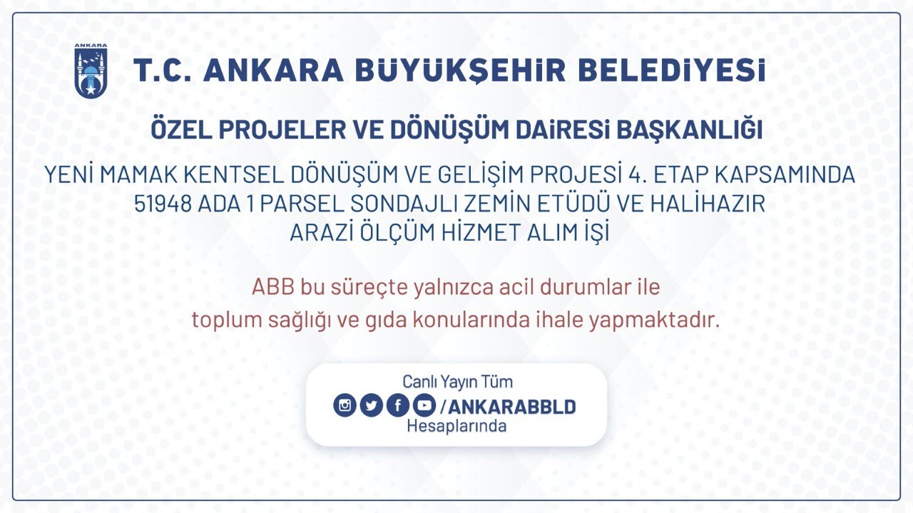 Özel Projeler ve Dönüşüm Dairesi Başkanlığı  Yeni Mamak Kentsel Dönüşüm ve Gelişim Projesi Zemin Etü