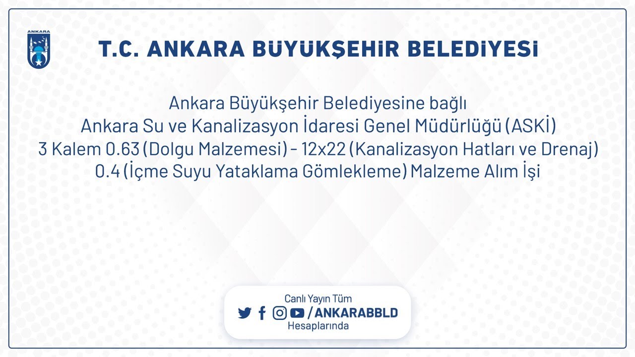 Ankara Su ve Kanalizasyon İdaresi Genel Müdürlüğü (ASKİ)  3 Kalem 0.63 (Dolgu Malzemesi) - 12x22 (Ka