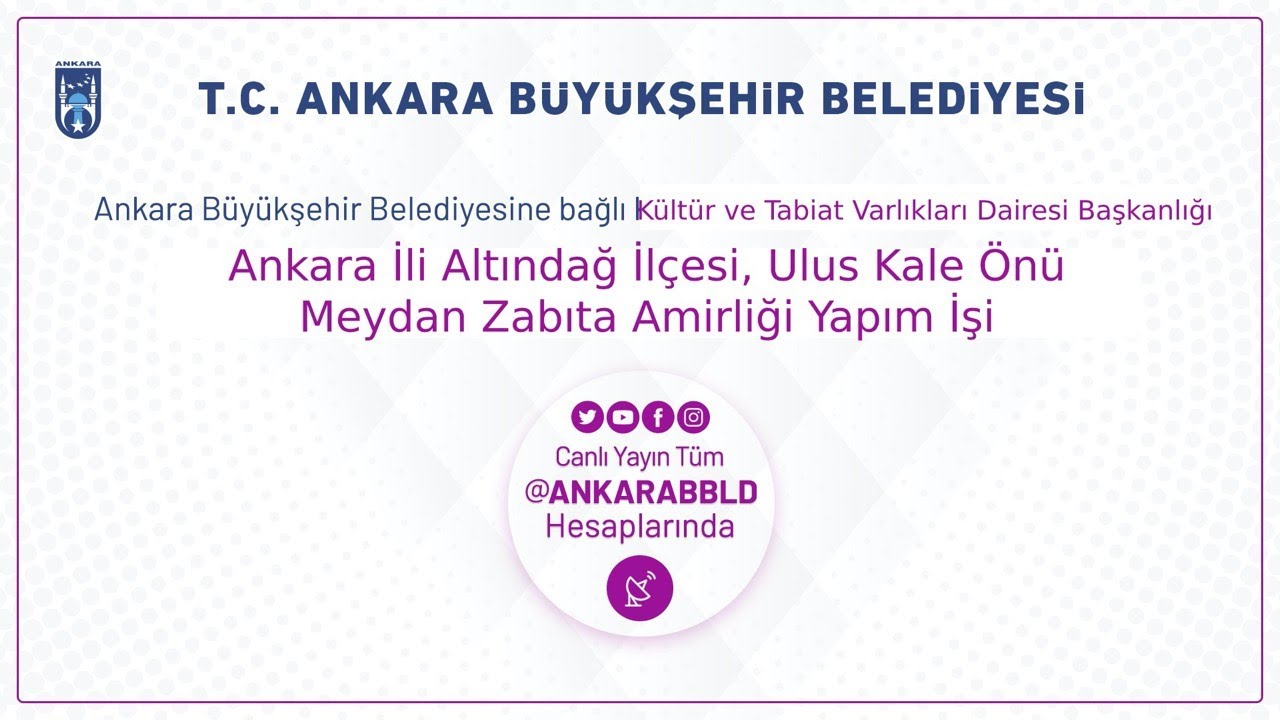 Kültür ve Tabiat Varlıkları Dairesi Başkanlığı Ankara İli Altındağ İlçesi, Ulus Kale Önü Meydan Zabı