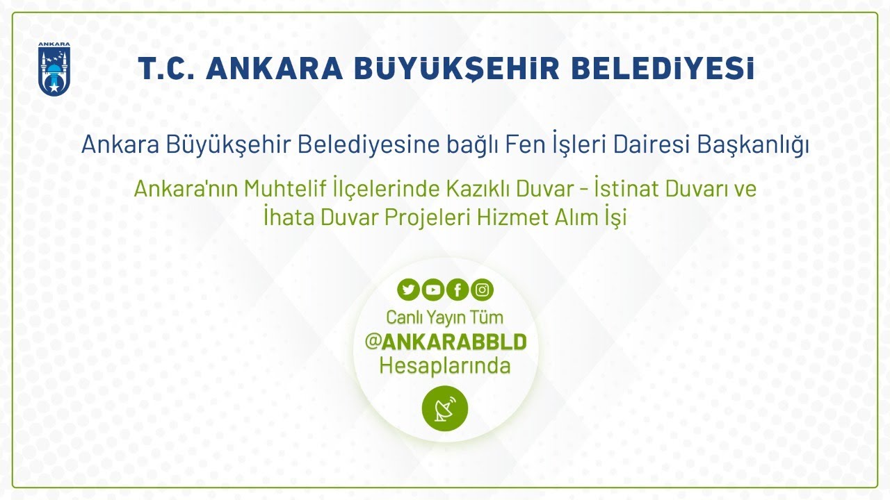 Ankara'nın Muhtelif İlçelerinde Kazıklı, İstinat ve İhata Duvarı Projeleri Hizmet Alım İşi