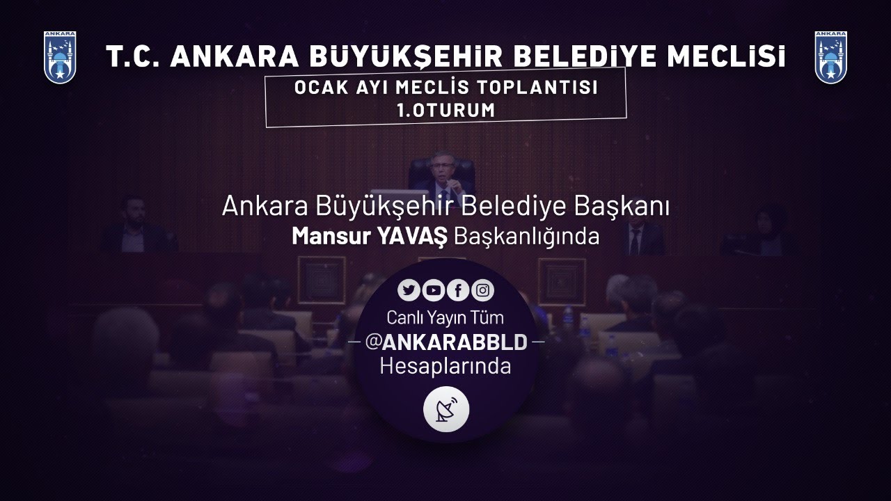 T.C. Ankara Büyükşehir Belediyesi Ocak Ayı Meclis Toplantısı 1. Oturum