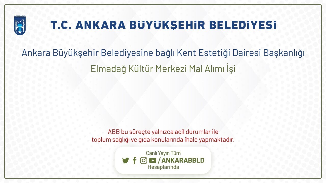 KENT ESTETİĞİ DAİRE BAŞKANLIĞI Elmadağ Kültür Merkezi Mal Alım İşi