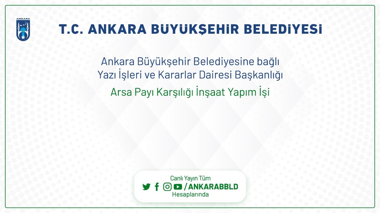 YAZI İŞLERİ ve KARARLAR DAİRESİ BAŞKANLIĞI  Arsa Payı Karşılığı İnşaat Yapım İşi