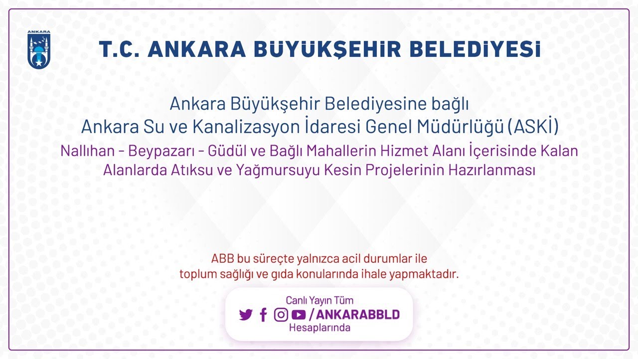 Ankara Su ve Kanalizasyon İdaresi Genel Müdürlüğü (ASKİ) Nallıhan-Beypazarı-Güdül Hizmet Alanı İçeri