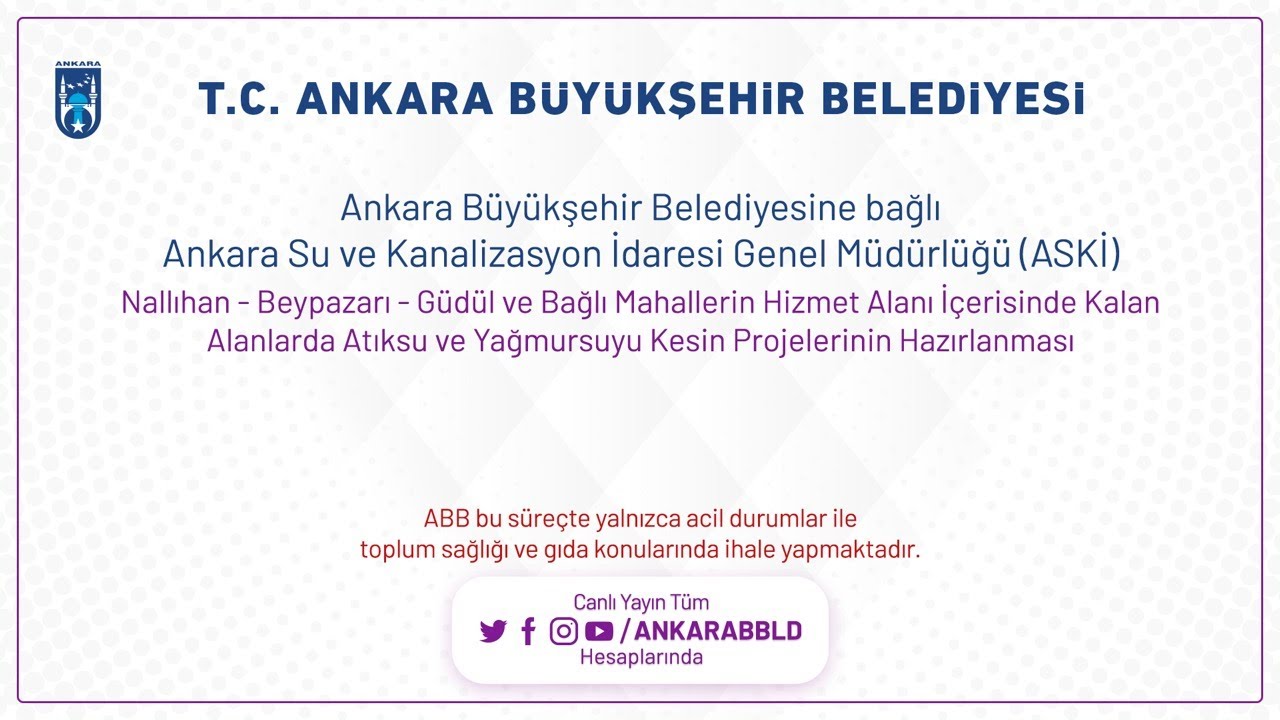 Ankara Su ve Kanalizasyon İdaresi Genel Müdürlüğü (ASKİ) Nallıhan-Beypazarı-Güdül Hizmet Alanı İçeri